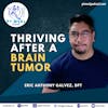 112: Brain Tumor Survivor to Advocate with Eric Anthony Galvez