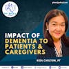 115: Impact of Dementia to Patients and Caregivers with Riza Carlton
