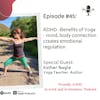 #45: ADHD -Benefits of Yoga - mind, body connection | Guest Esther Nagle