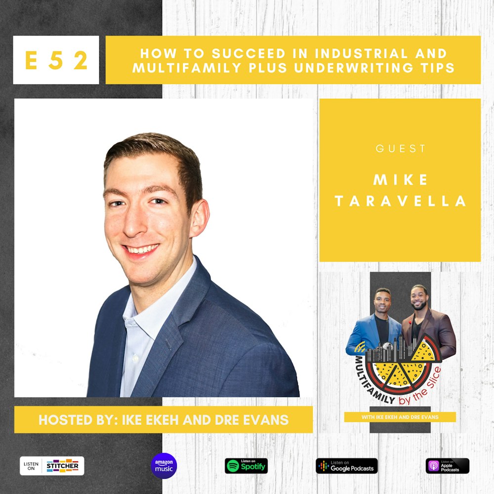 52 | How to Succeed in Industrial and Multifamily Plus Underwriting Tips with Mike Taravella