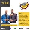TLDR 63| Insights on cold calling, acquisitions, and how important it is to just get started with Manny Moreno