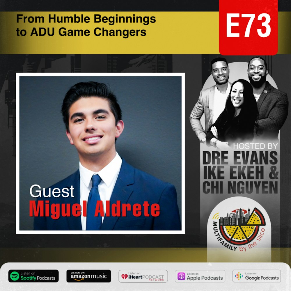 73| From Humble Beginnings to ADU Game Changers with Miguel Aldrete