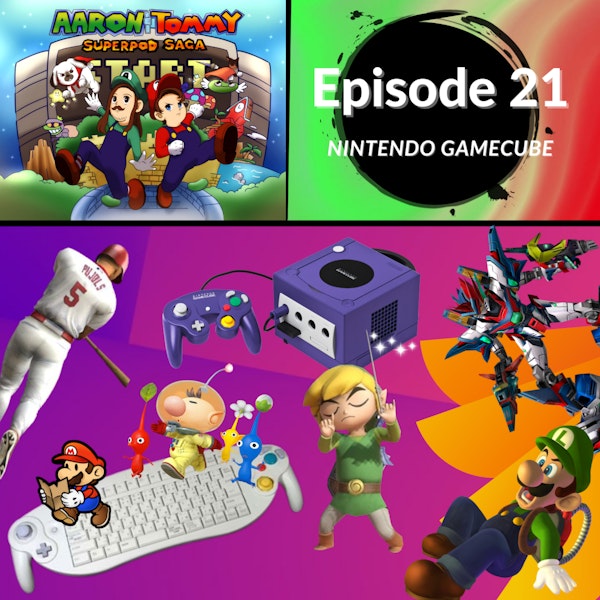 Ep. 21 - Nintendo GameCube