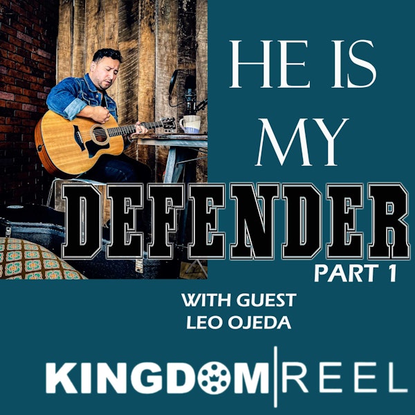 HE IS MY DEFENDER PART 1 WITH GUEST LEO OJEDA