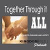 TOGETHER THROUGH IT ALL WITH GUESTS JOHN AND JAN LASTOCY