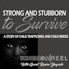 STRONG AND STUBBORN TO SURVIVE: A STORY OF CHILD TRAFFICKING AND CHILD BRIDES