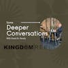 DEEPER CONVERSATIONS WITH GUEST DR. REVELY