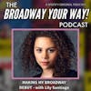 Making My Broadway Debut - with Lily Santiago