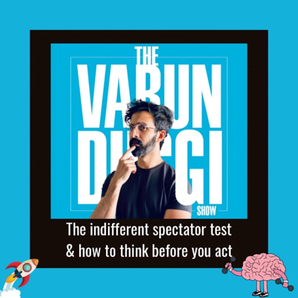 “The indifferent spectator test” & how to think before you act 🚀🧠