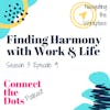 Finding Harmony with Work & Life