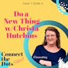 S3E16: Do a New Thing w/Christa Hutchins