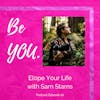 Ep. 20 Elope Your Life with Sam Starns