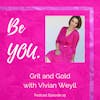 Ep. 25 - Grit and Gold with Vivian Weyll