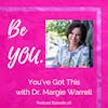 Ep. 26 You've Got This with Margie Warrell