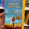 55. Run Rose Run By Dolly Parton and James Patterson Book Review