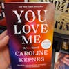 61. Hidden Bodies and You Love Me by Caroline Kepnes Book Review