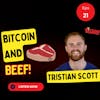 Bitcoin and Beef-Tristan Scott