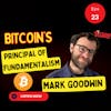 Bitcoin's Principal of Fundamentalism-Mark Goodwin