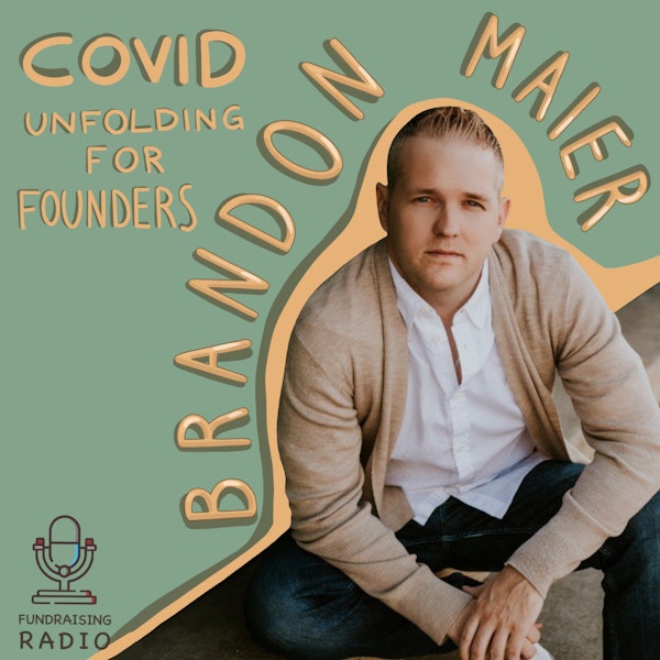 Covid unfolding for founders - how to react and where to go during these times, by Brandon Maier.