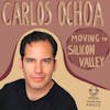 Moving to the Silicon Valley as a founder - when? By Carlos Ochoa.