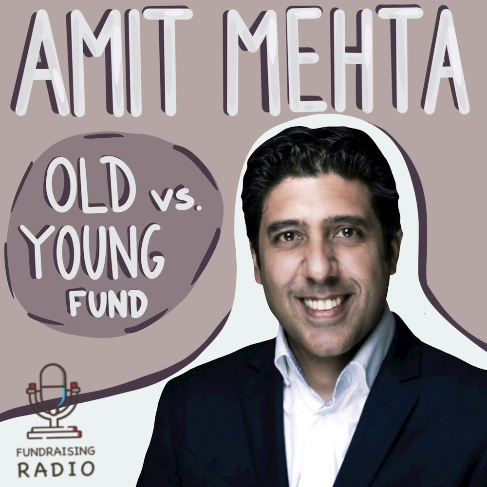 Old VS young fund - who to reach out to and why? By Amit Mehta