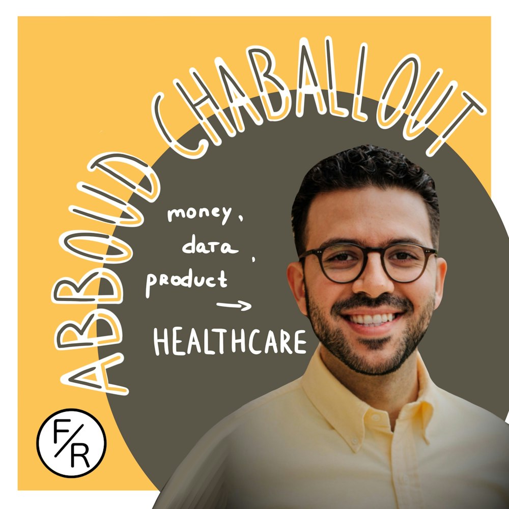 Money, Data, Product and Healthcare. By Abboud Chaballout