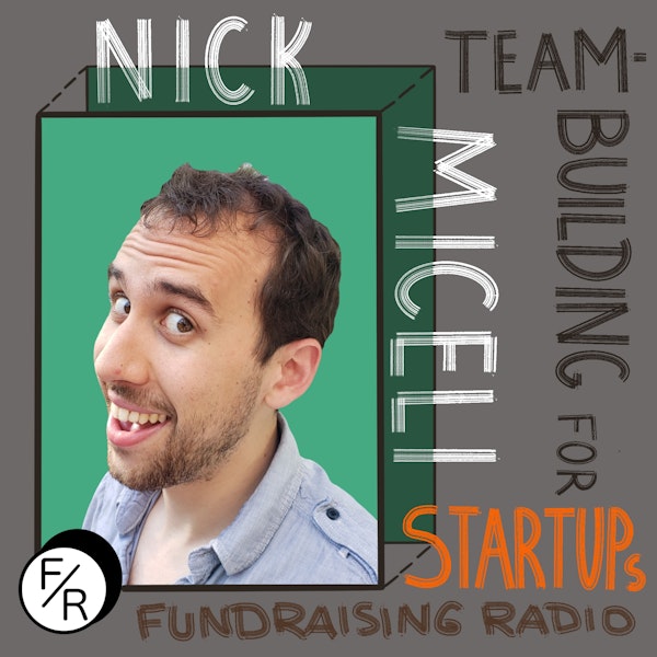 Building the team - how, where and when do you start? By Nick Miceli.
