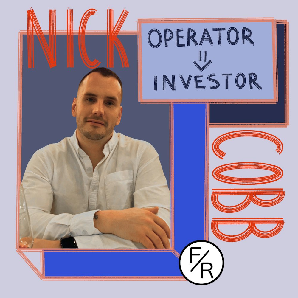 Operator, angel, advisor - Nick Cobb about investing as an operator through syndicates.