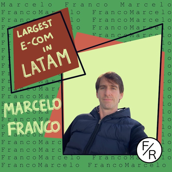 Building and selling an e-commerce empire to become a VC in the US - the story of Marcelo Franco.