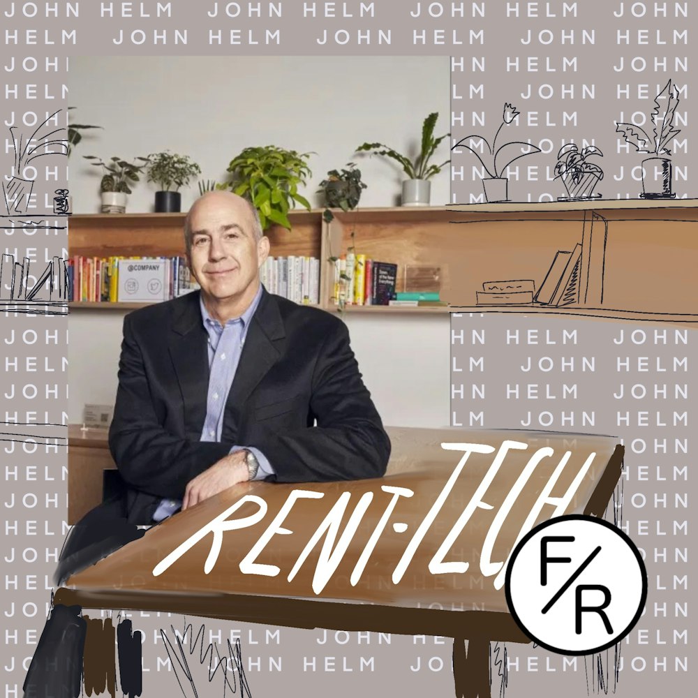 Proptech: Investing in Rent-tech Startups - With John Helm.