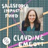 Investing in impact startups: Claudine Emeott Discusses Salesforce Impact Fund