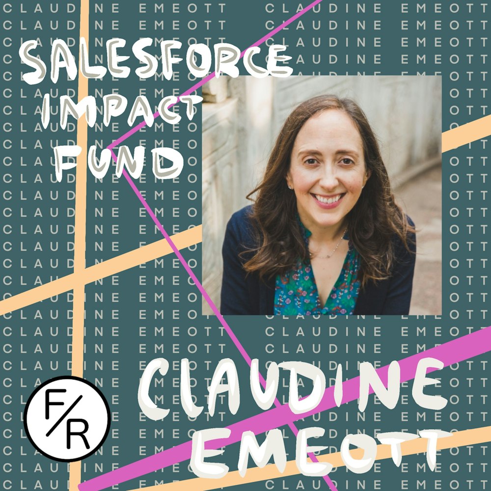 Investing in impact startups: Claudine Emeott Discusses Salesforce Impact Fund