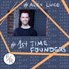 First-Time Founders—How To Give Investors the Right Signals - With Alex Luce
