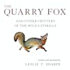 The Quarry Fox: and Other Critters of the Wild Catskills