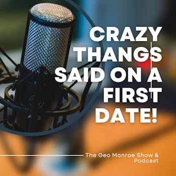 CRAZY THINGS SAID ON A FIRST DATE! Cohost Marlene Reviews