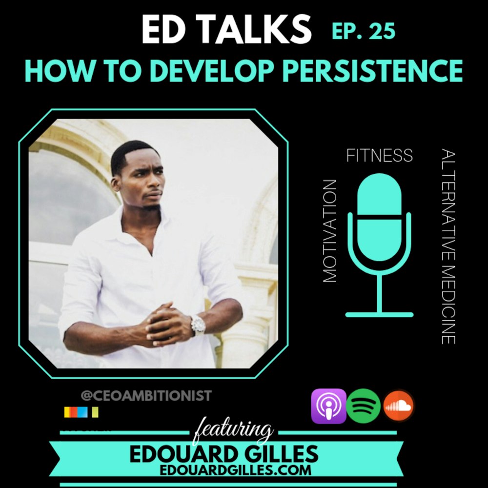 #25 Ed Talks How to Develop Persistence