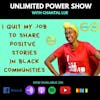 UP#52 I Quit My Job to Share Positive Stories in Black Communities | Chantal Lue on Unlimited Power Show