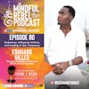 I was my BIGGEST enemy! | Edouard Gilles on the Mindful Rebel Podcast