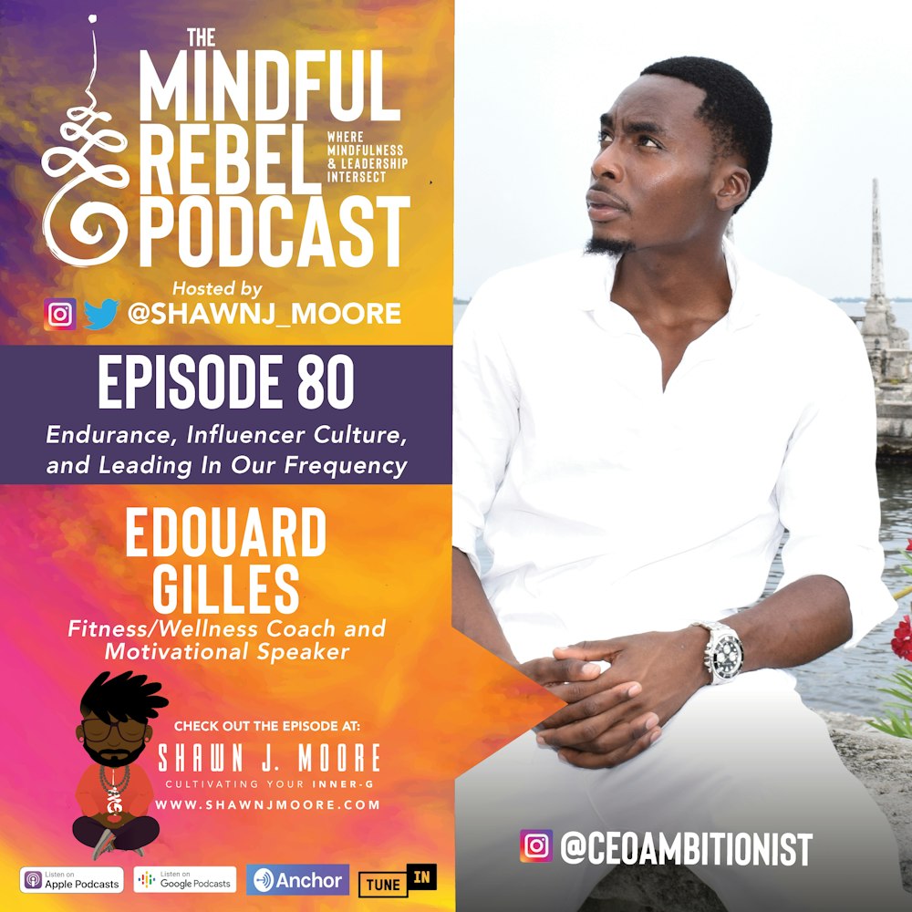 I was my BIGGEST enemy! | Edouard Gilles on the Mindful Rebel Podcast