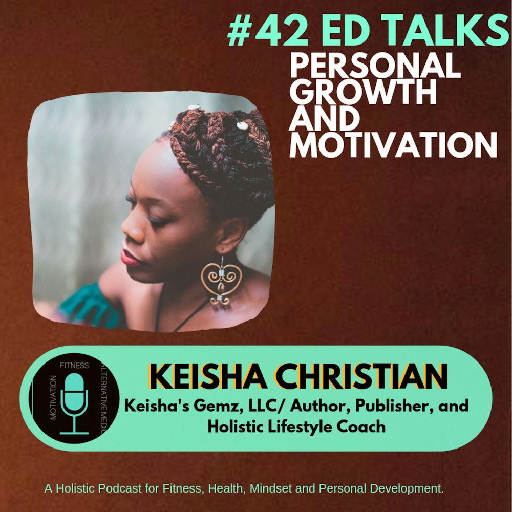#42 Ed Talks Holistic Gemz You Can Incorporate Daily To Fight Allergies and Live a Healthy Life with Keisha Christian