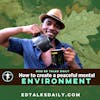 #132 Ed Talks Creating a mental environment that supports your holistic lifestyle