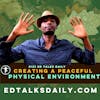 #133 Ed Talks Creating a peaceful physical environment that supports your holistic lifestyle