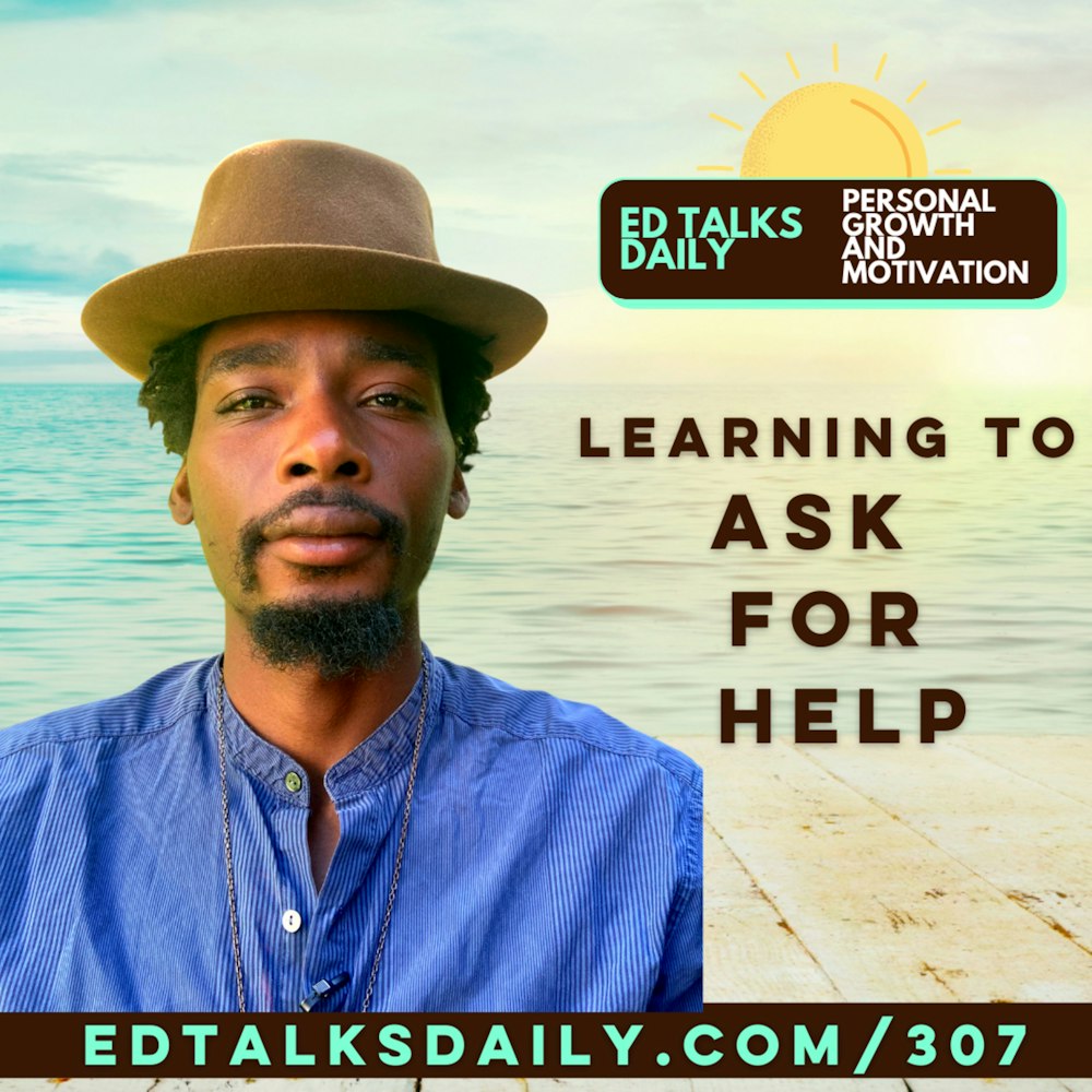 #307 Learning to Ask for help