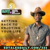 #333 Getting back to enjoying your life