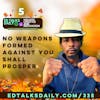 #335 No weapons formed against you shall prosper
