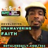 #344 developing unwavering faith
