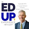74: Value-Based Education for Accessibility and Affordability - with Dr. Joseph Marbach, President at Georgian Court University