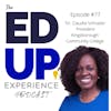 77: Breaking Glass Ceilings As a Black Woman Higher Ed Leader - with Dr. Claudia Schrader, President of Kingsborough Community College, CUNY