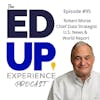 95: College Rankings in Higher Education - In or Out? - with Robert Morse, Chief Data Strategist, US News & World Report