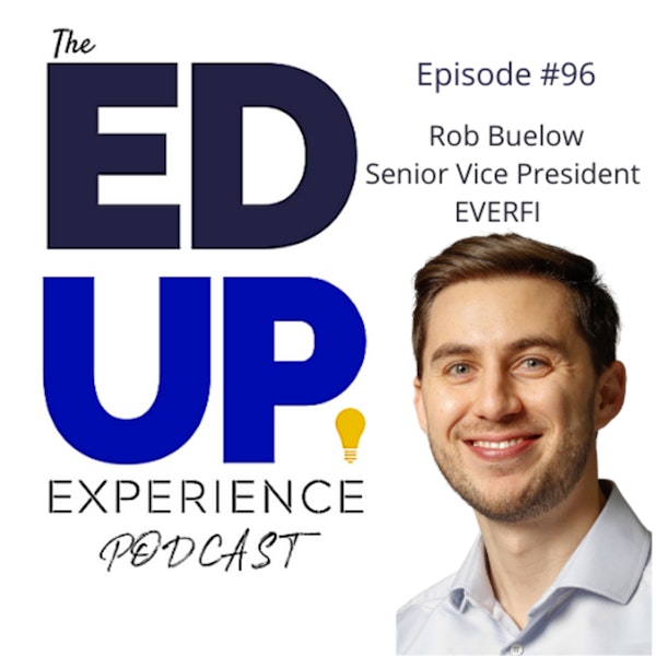 96. Prevention's Impact on Higher Education - with Rob Buelow, Senior Vice President, Everfi